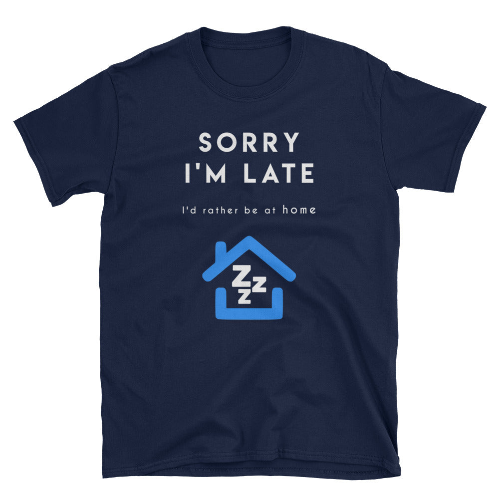 "Sorry I'm Late" Short-Sleeve Unisex T-Shirt (Black/Navy)
