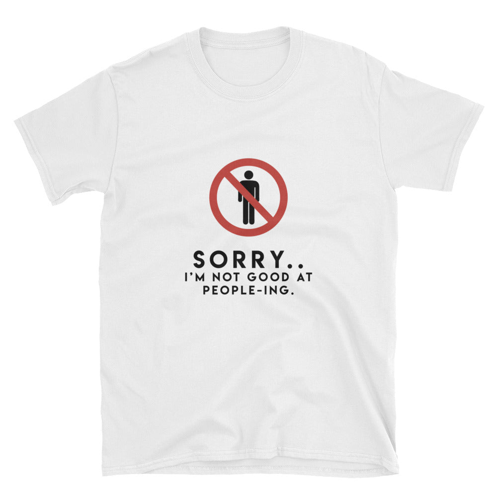 "Not Good At People-ing" Short-Sleeve Unisex T-Shirt (White)