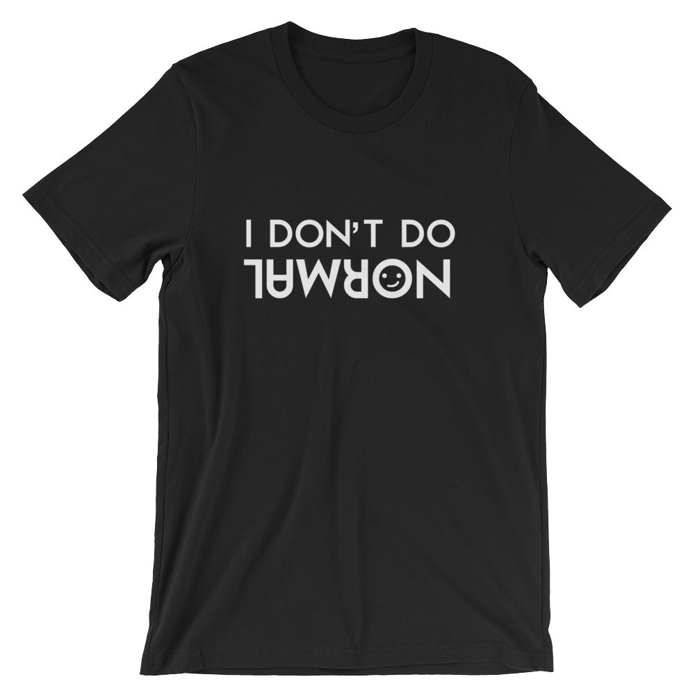 I Don't Do Normal Short-Sleeve Unisex T-Shirt