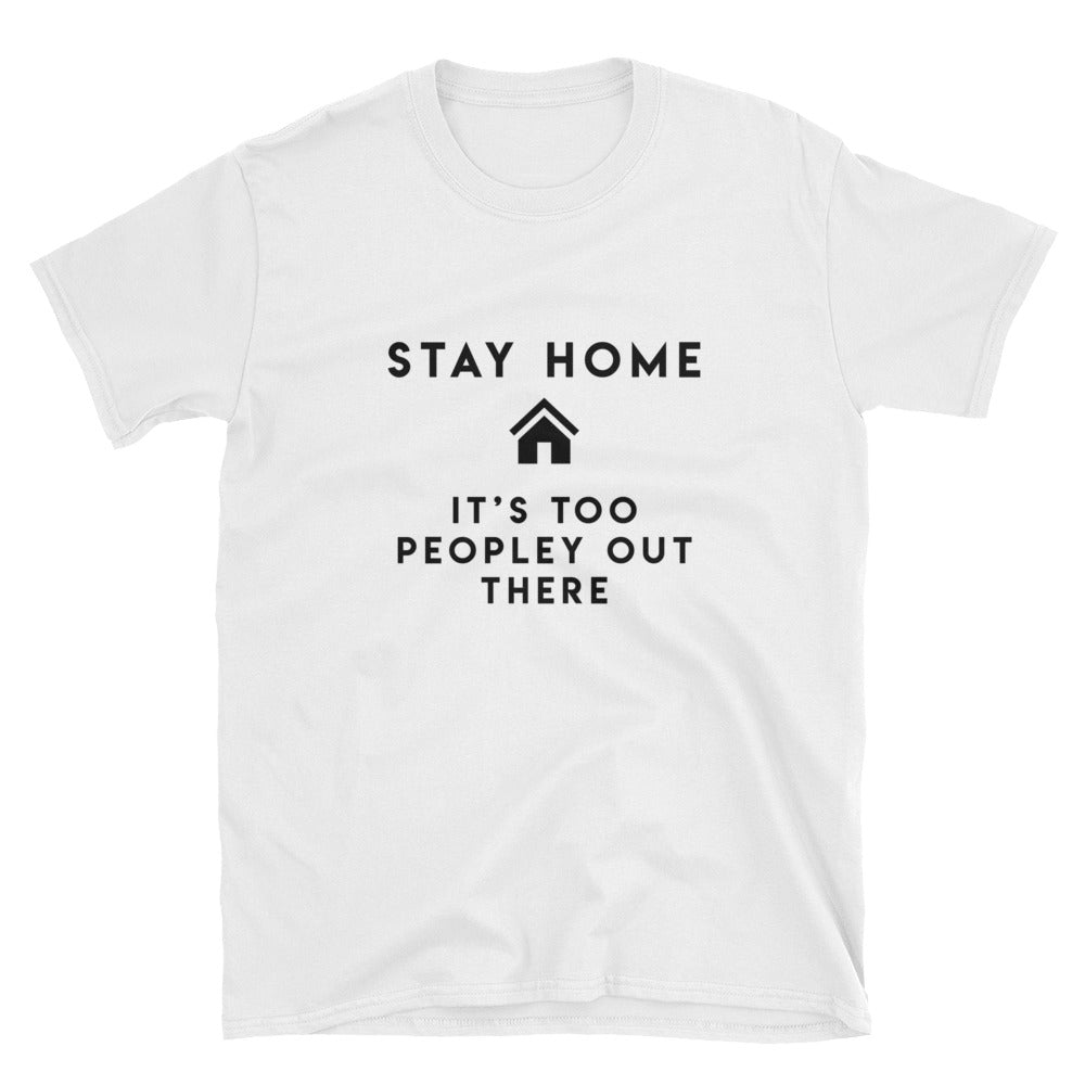 "Stay Home" Short-Sleeve Unisex T-Shirt (White)