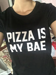 Pizza Is My Bae T-Shirt