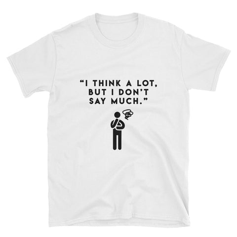 "Think A Lot" Short-Sleeve Unisex T-Shirt (White)