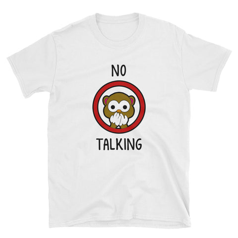 "No Talking" Short-Sleeve Unisex T-Shirt