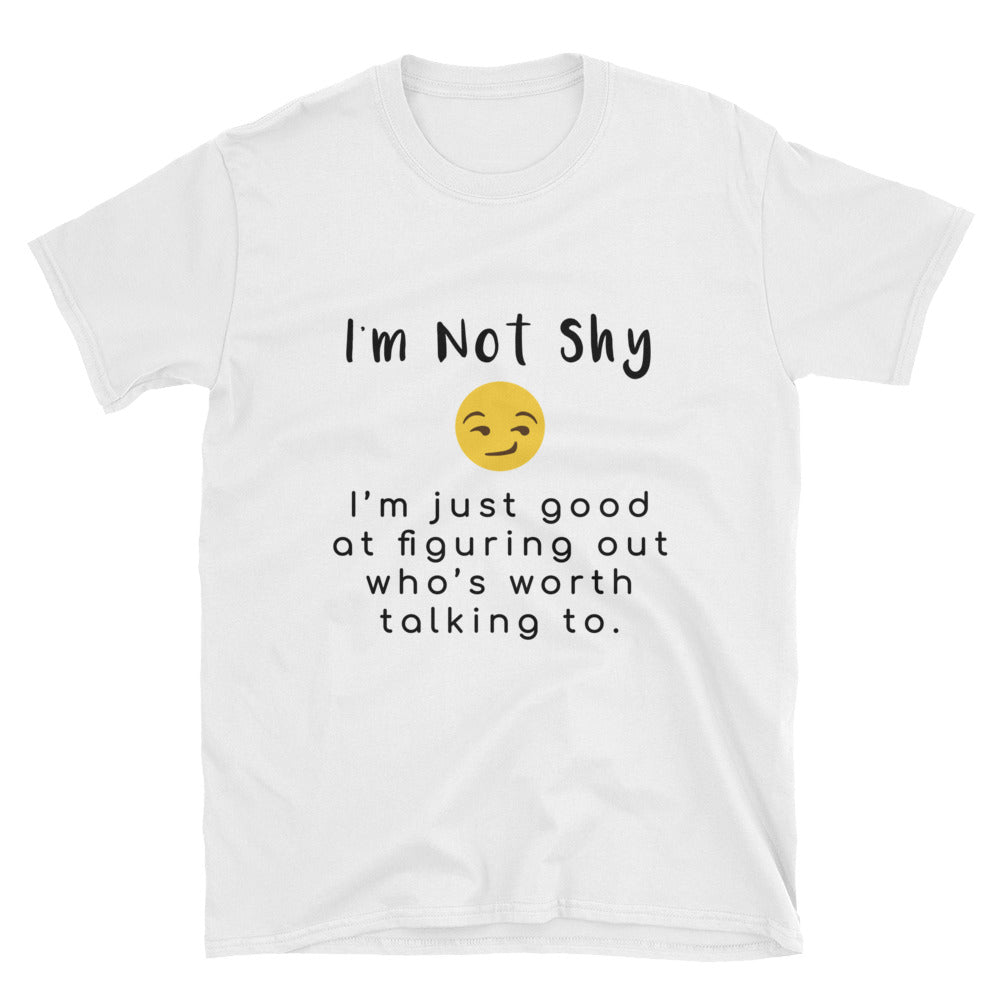 I'm Not Shy" Short-Sleeve Unisex T-Shirt - White