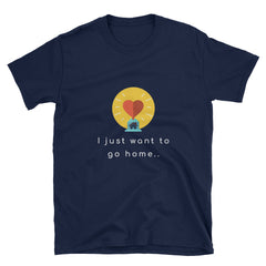 "I Just Wanna Go Home" Short-Sleeve Unisex T-Shirt (Black/Navy)