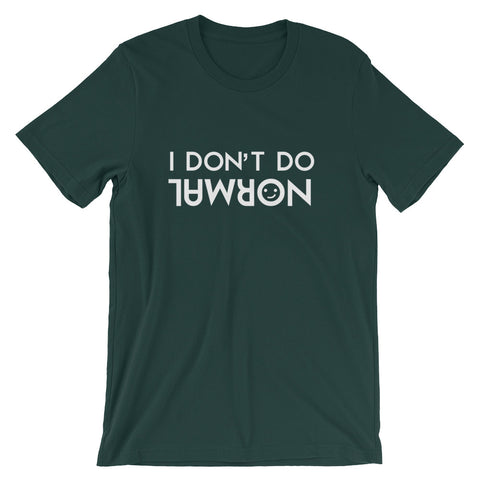 I Don't Do Normal Short-Sleeve Unisex T-Shirt