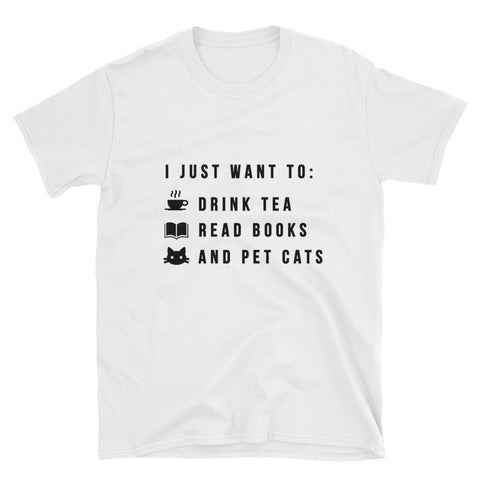 "I Just Want To" Short-Sleeve Unisex T-Shirt (White)