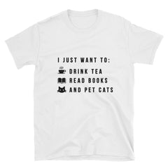 "I Just Want To" Short-Sleeve Unisex T-Shirt (White)