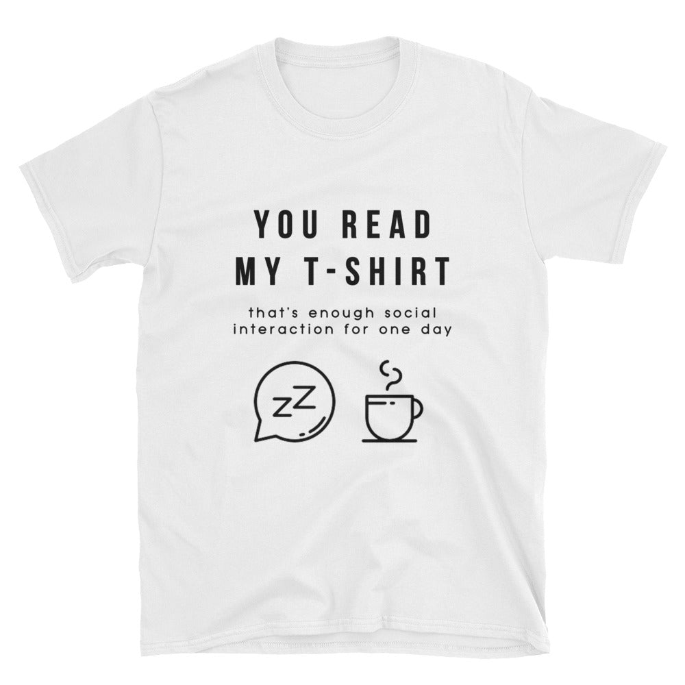 "You Read My T-Shirt" Short-Sleeve Unisex T-Shirt (White)