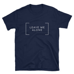 "Leave Me Alone" Short-Sleeve Unisex T-Shirt (Black/Navy)