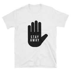 "Stay Away" Short-Sleeve Unisex T-Shirt (White)