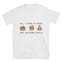 "All I Care About Is Food" Short-Sleeve Unisex T-Shirt (White)