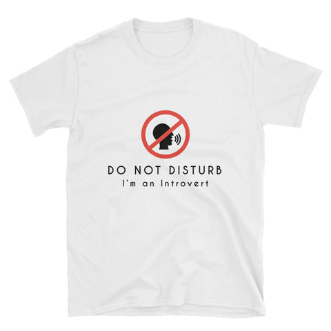 "Do Not Disturb" Short-Sleeve Unisex T-Shirt (White)