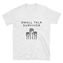 "Small Talk Survivor" Short-Sleeve Unisex T-Shirt (White)