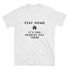 "Stay Home" Short-Sleeve Unisex T-Shirt (White)