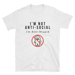"I Am Not Anti-Social" Short-Sleeve Unisex T-Shirt (White)