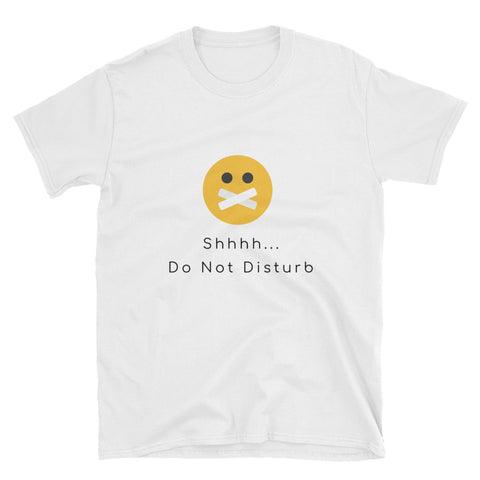 "Shhhh.. Do Not Disturb" Short-Sleeve Unisex T-Shirt (White)