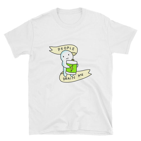 "People Drain Me" Short-Sleeve Unisex T-Shirt (White)