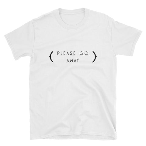 "Please Go Away" Short-Sleeve Unisex T-Shirt (White)