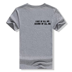 First Of All No / Second Of All No T-Shirt