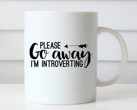 Please Go Away I'm Introverting (Limited Supplies)