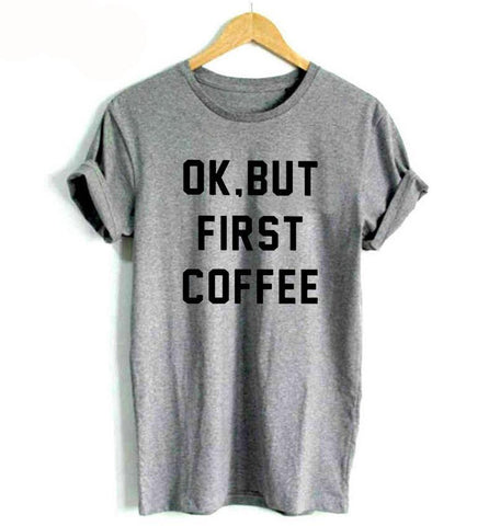 But First... T-Shirt