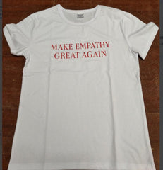 MAKE EMPATHY GREAT AGAIN T-Shirt