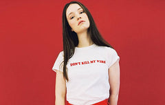 Don't Kill My Vibe T-Shirt