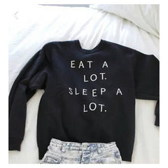 Eat A Lot Sleep A Lot Women Sweatshirts