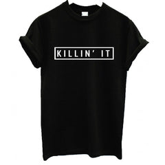 Killin' It Shirt